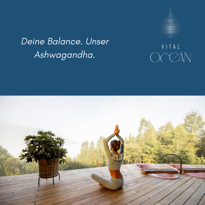 Balance.Ruhe.Kraft. Ashwagandha von Vital Ocean